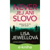 E-kniha Never jej ani slovo - Lisa Jewell