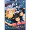All Four Quarters of the Moon - Shirley Marr, Usborne Publishing Ltd