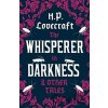 Whisperer in Darkness and Other Tales - Howard Phillips Lovecraft