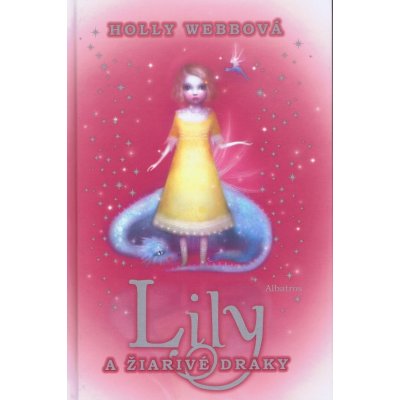 Lily a žiarivé draky - Holly Webbová