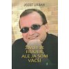 Život je frajer, ale ja som väčší - Jozef Urban - online doručenie