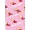 All the Women in My Brain: And Other Concerns (Gilpin,Betty)(Brožovaná)