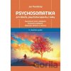 Psychosomatika pro lékaře, psychoterapeuty i laiky - Jan Poněšický
