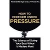 How to Perform Under Pressure