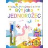 Napiš a smaž Být jako jednorožec