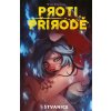 Proti přírodě Štvanice