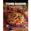 Tomb Raider - The Official Cookbook and Travel Guide (Theoharis Tara)