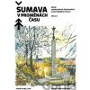 Šumava v proměnách času II. - Martin Bürger