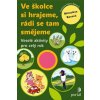 Ve školce si hrajeme, rádi se tam smějeme - Baxová Miroslava, Šolcová Petra