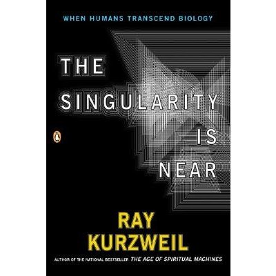 The Singularity Is Near: When Humans Transcen... - Ray Kurzweil