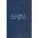 Lidské příliš lidské II - Friedrich Nietzsche