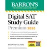 Digital SAT Study Guide Premium, 2026: 4 Practice Tests + Comprehensive Review + Online Practice