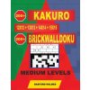 200 Kakuro 12x12 + 13x13 + 14x14 + 15x15 + 200 Brickwalldoku Medium Levels: Holmes Presents a Collection of Original Classic Sudoku for Superior Charg (Basford Holmes)(Brožovaná)