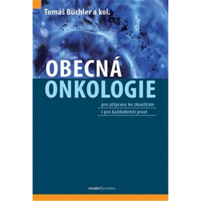 Obecná onkologie - Tomáš Büchler a kol.