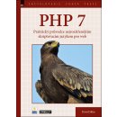 Kniha PHP 7 – Praktický průvodce nejrozšířenějším skriptovacím jazykem pro web