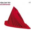 Vijay Iyer Trio - Accelerando