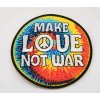 Nažehľovacia záplata - MAKE LOVE NOT WAR - 7,5 cm