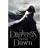 Darkness Before Dawn
