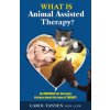 What Is Animal Assisted Therapy? (Carol Tannen)(Brožovaná)