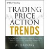 Trading Price Action Trends: Technical Analysis of Price Charts Bar by Bar for the Serious Trader