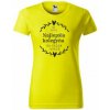 Vtipné tričko kolegyňa Žltá