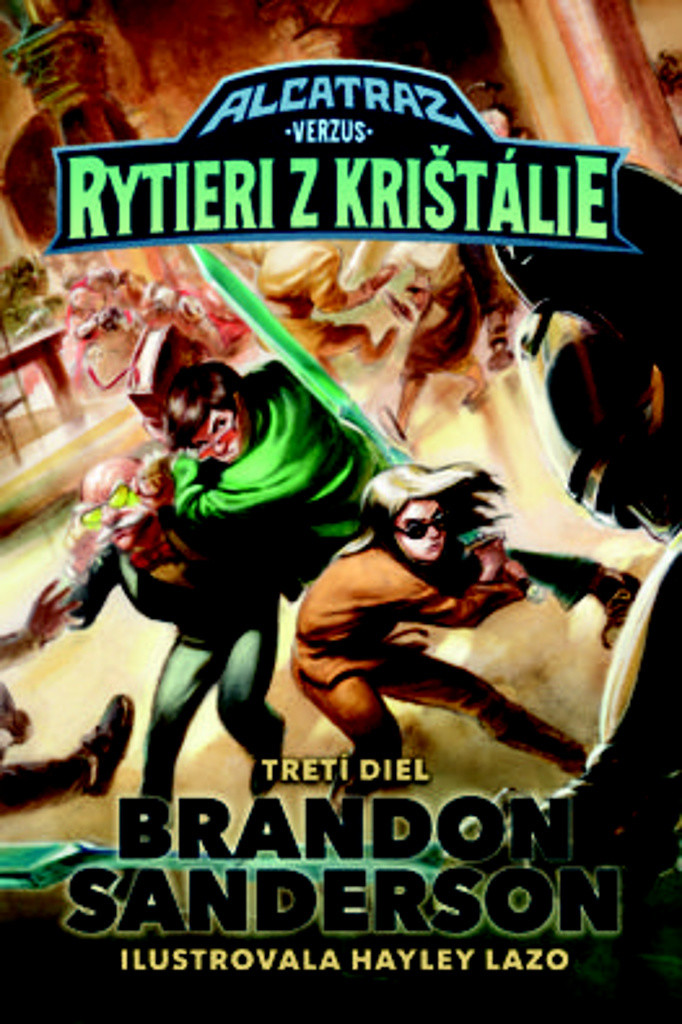 Alcatraz verzus rytieri z Krištálie Alcatraz verzus diabolskí knihovníci 3 - Brandon Sanderson