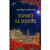 Vianoce na Madeire - Beatrix Zaťková