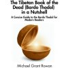 The Tibetan Book of the Dead (Bardo Thodol) in a Nutshell