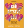 Keď detstvo bolí - Lindsay C. Gibson