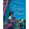 The Perfect Place - Matt De La Pena