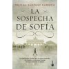 La sospecha de Sofia (Sánchez-Garnica,Paloma)(Brožovaná)