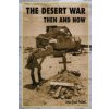 Desert War Then and Now (Jean-Paul Pallud)()