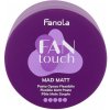 FANOLA Fan Touch Mad Matt Flexible Paste 100ml - pružná matná pasta na vlasy