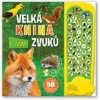 V lese - Velká kniha zvuků - autor neuvedený