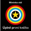 Miminko vidí: Úplně první knížka - Kolektiv