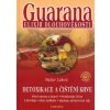 Guarana elixír dlouhověkosti - Walter Lübeck
