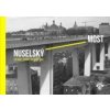 Nuselský most historie stavba architektura - Hubičová Šárka