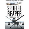 Spitfire to Reaper: The Changing Face of Aerial Warfare - 1940-Present Day (Tucker-Jones Anthony)