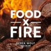 Food by Fire (Derek Wolf)(Pevná)