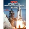 NASA Space Shuttle Transportation System Manual (Rockwell International)(Brožovaná)