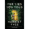 Lies You Told (Harriet Tyce)(Brožovaná)