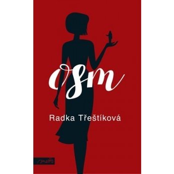 Osm - Radka Třeštíková CZ