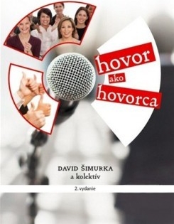 Hovor ako hovorca - 2. vyd. David Šimurka a kolektív SK