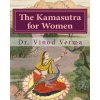 The Kamasutra for Women (B&W Edition): Based on the Vedic Tradition (Dr Vinod Verma)(Brožovaná)