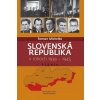 Slovenská republika v rokoch 1939 - 1945 - Roman Michelko