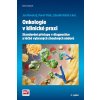 Onkologie v klinické praxi - 2.vydání - Jan Novotný; Pavel Vítek
