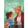 Jen když jsme to my - Chloe Liese