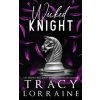 Wicked Knight (Tracy Lorraine)(Brožovaná)