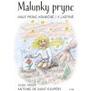 Malunky prync Malý princ konečně i v laštině - Saint Exupéry Antoine de Hrček Josef