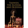 Yahweh, the Elohim, and Buddha (Brožovaná)